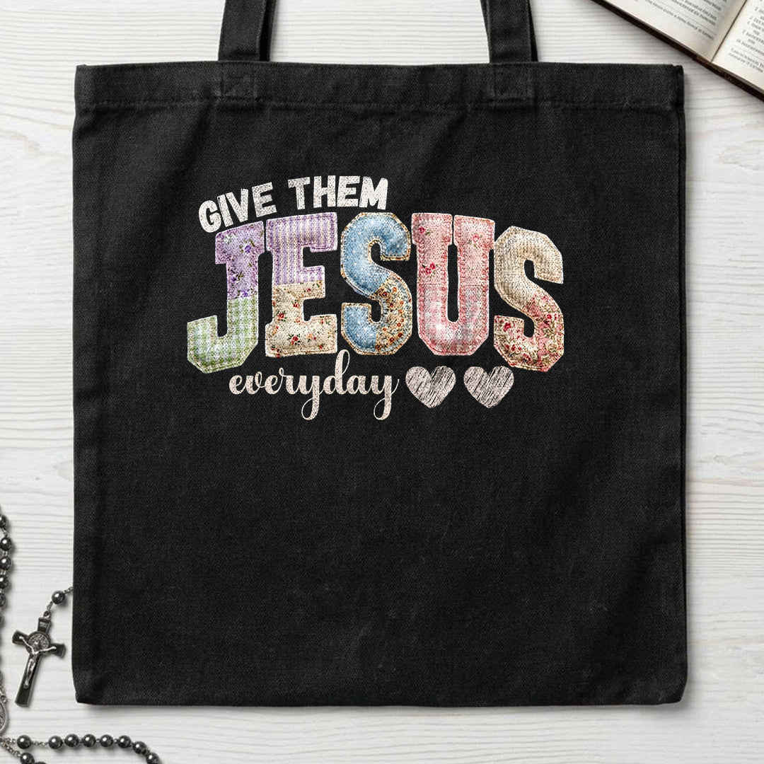 Give Them Jesus Everyday 01