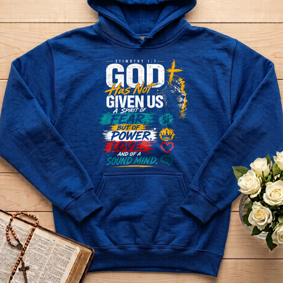 God Has Not Given Us A Spirit Of Fear But Of Power Love And Of A Sound Mind 01