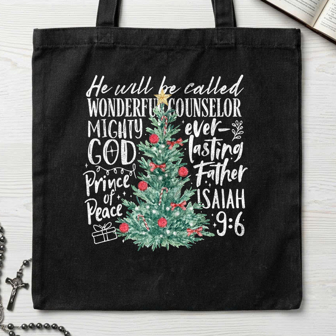 He Will Be Called Wonderful Counselor Mighty God Ever-lasting Father Prince Of Peace Isaiah 9.6 01