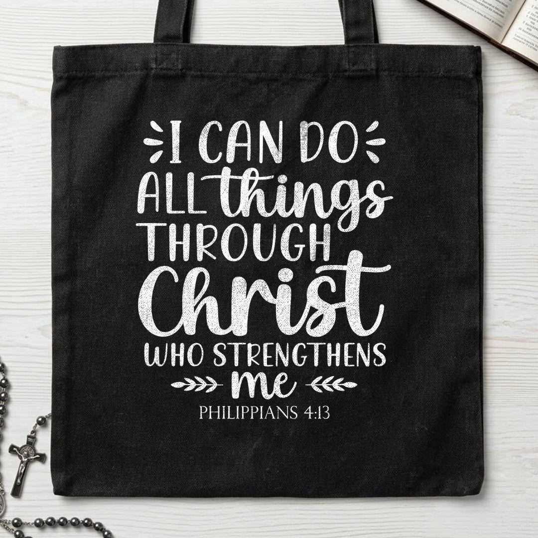 I Can Do All Things Through Christ Who Strengthens Me Philippians 4.13 13