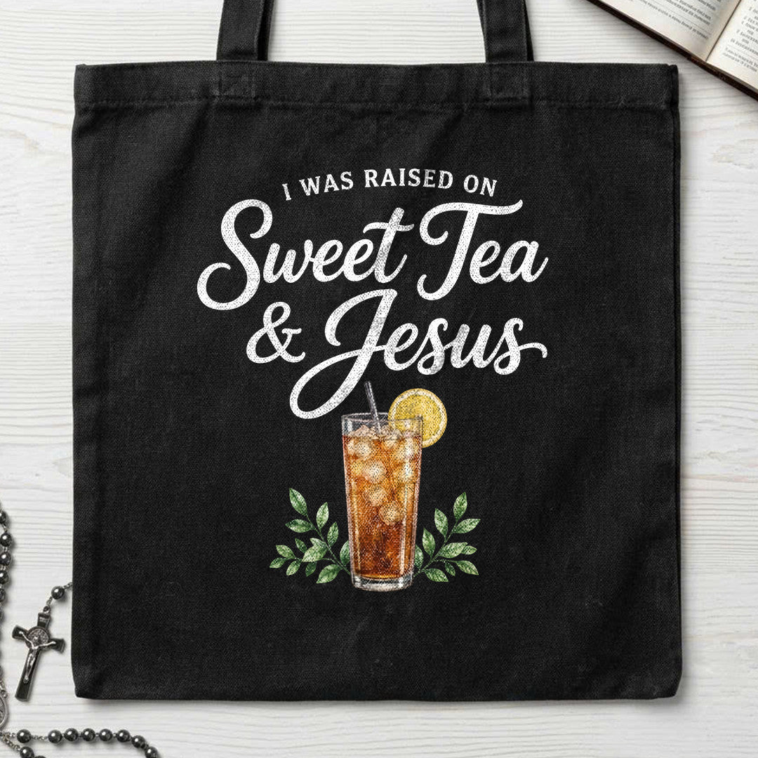 I Was Raised On Sweet Tea And Jesus 01