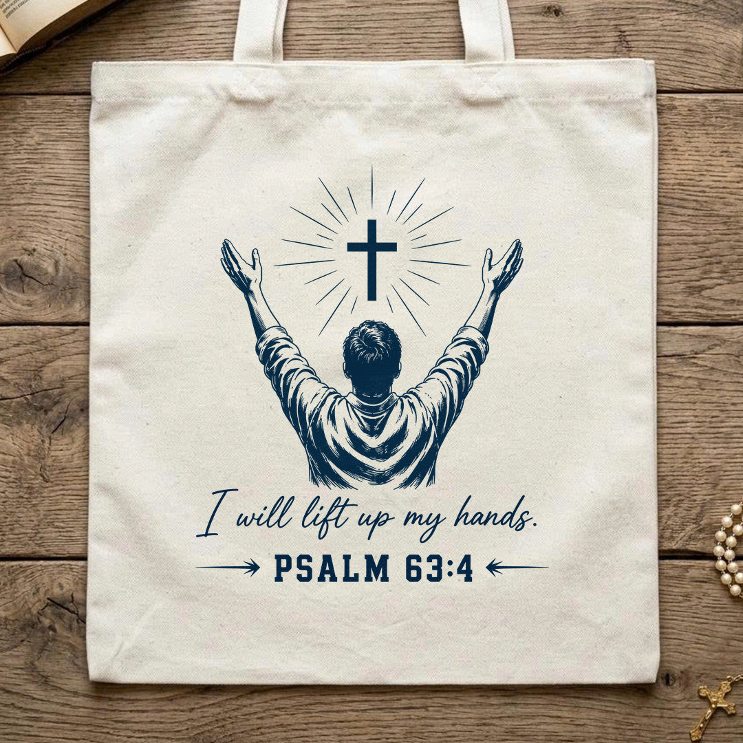 I Will Lift Up My Hands Psalm 63.4 01