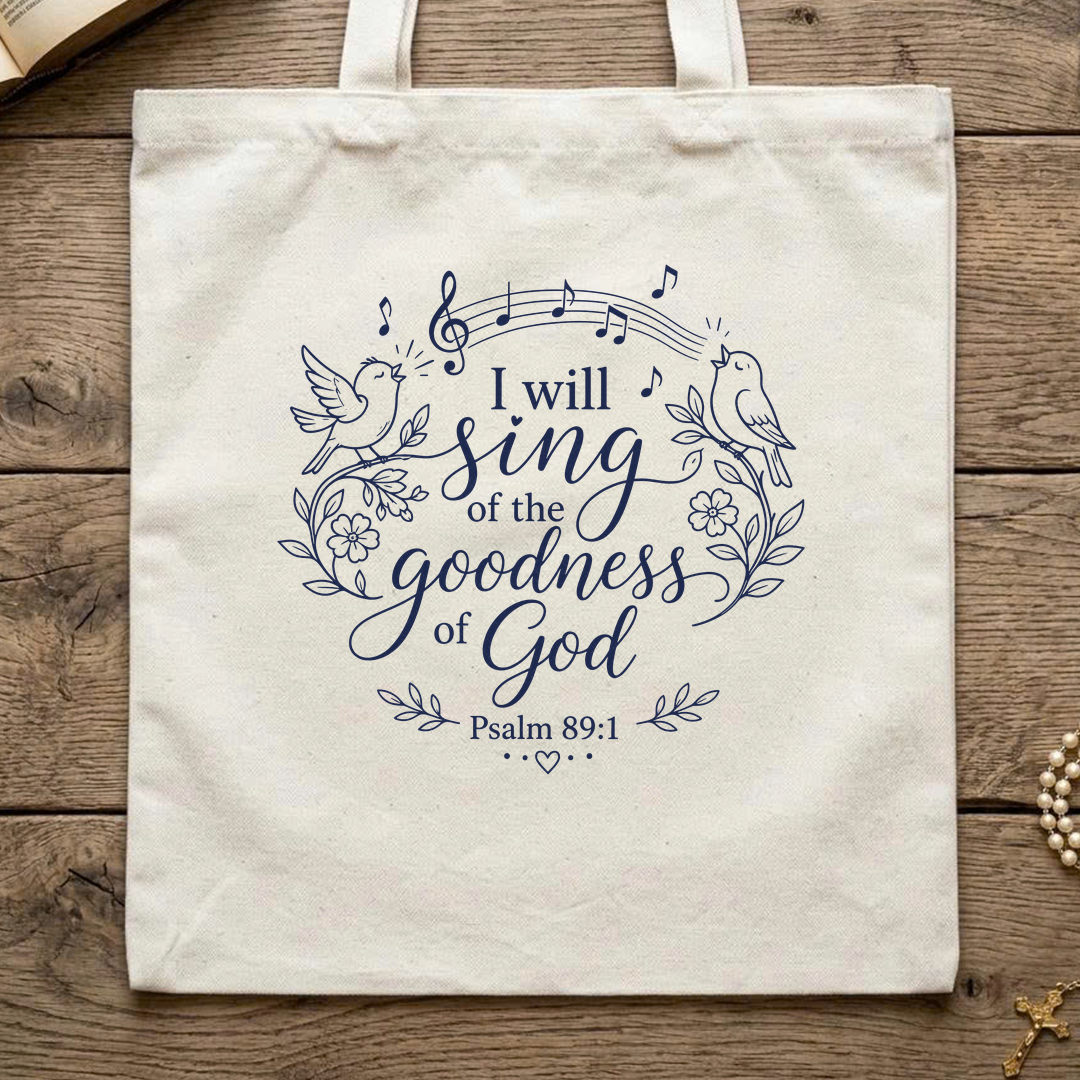 I Will Sing Of The Goodness Of God Psalm 89.1 05