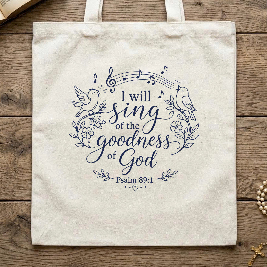 I Will Sing Of The Goodness Of God Psalm 89.1 05