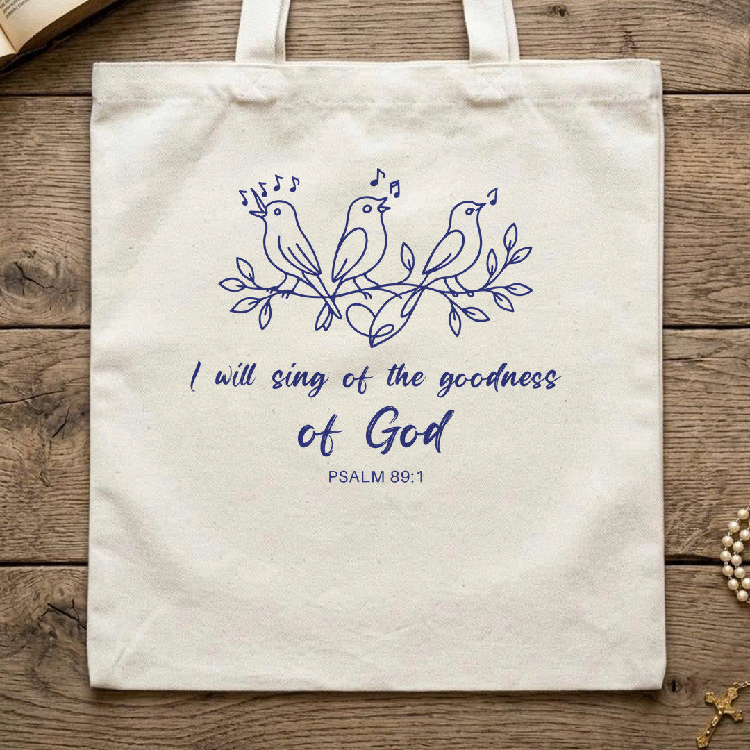 I Will Sing Of The Goodness Of God Psalm 89.1 23