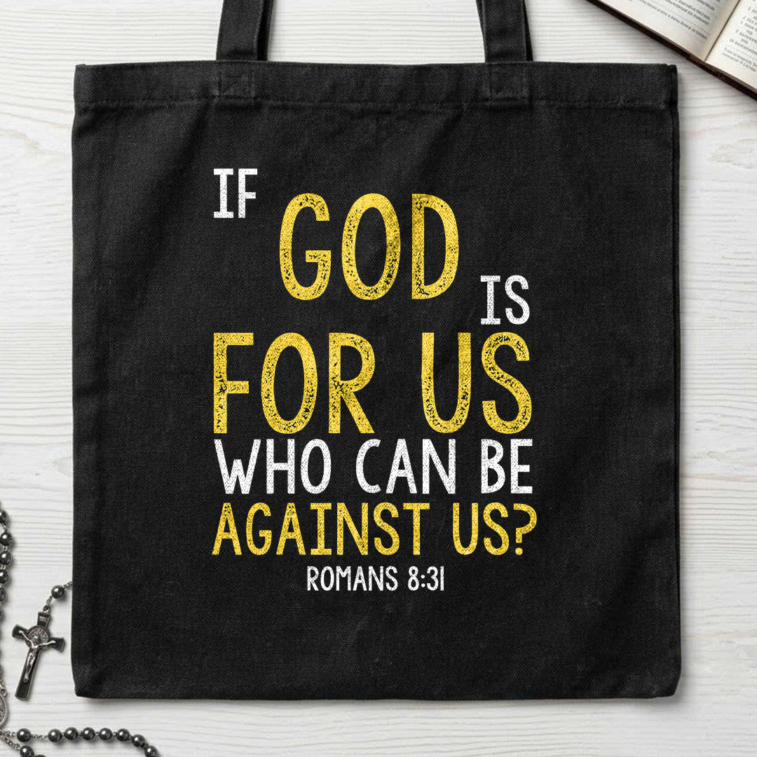 If God Is For Us Who Can Be Against Us Romans 8.31 01