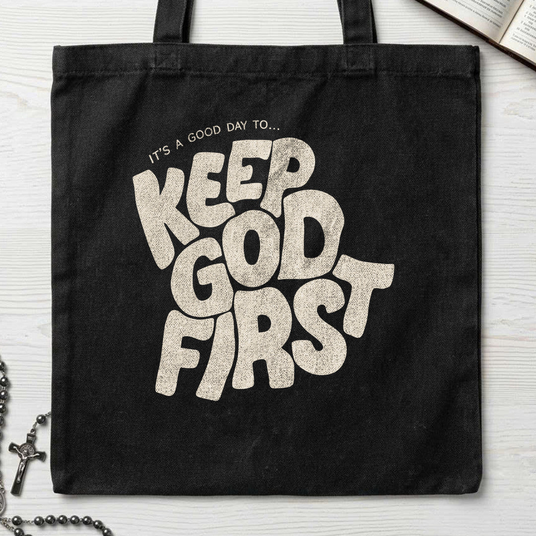 It's A Good Day To Keep God First 01