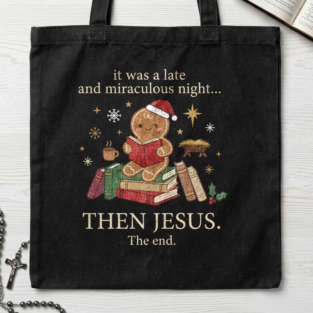 It Was A Late And Miraculous Night Then Jesus The End 01