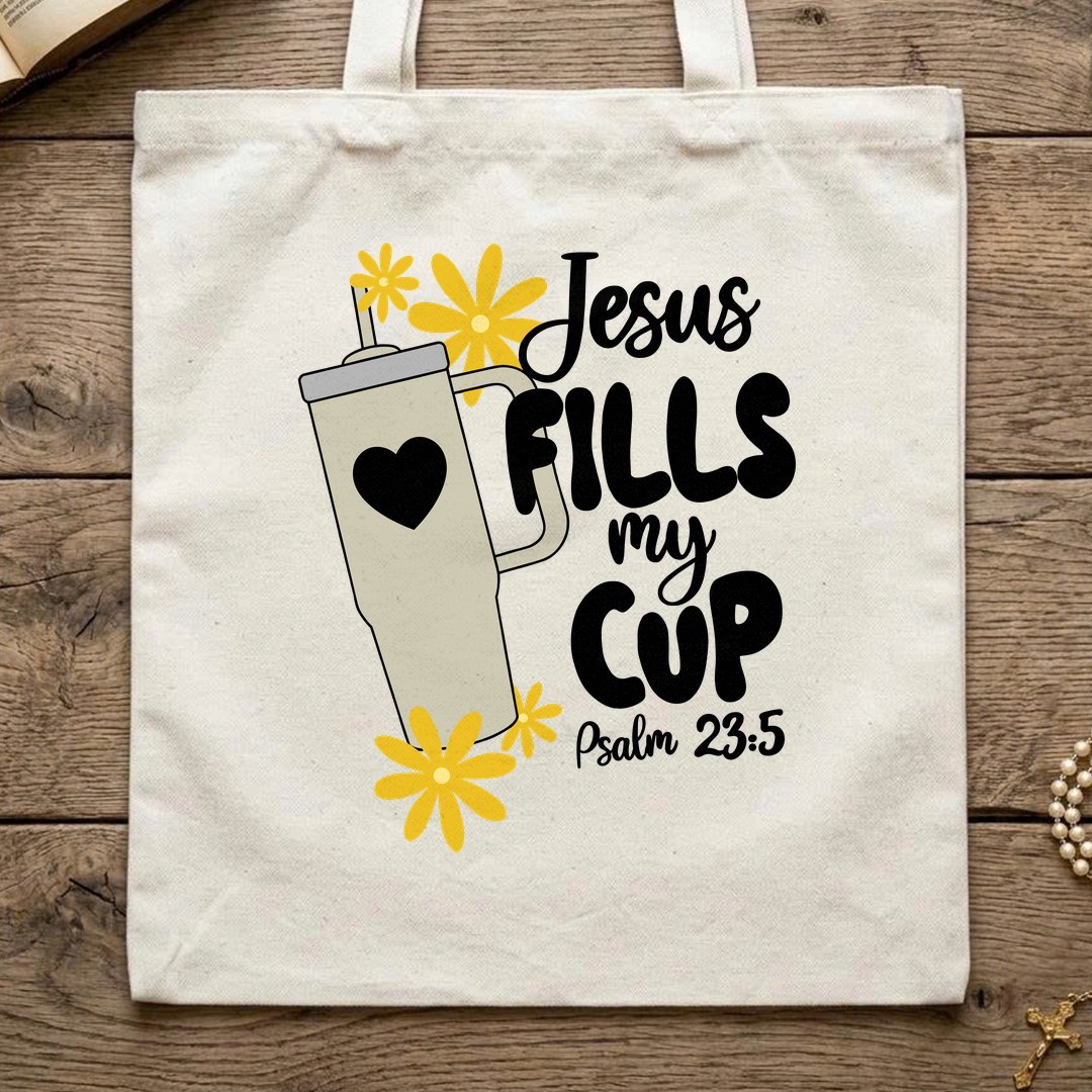 Jesus Fills My Cup Psalm 23.5 04