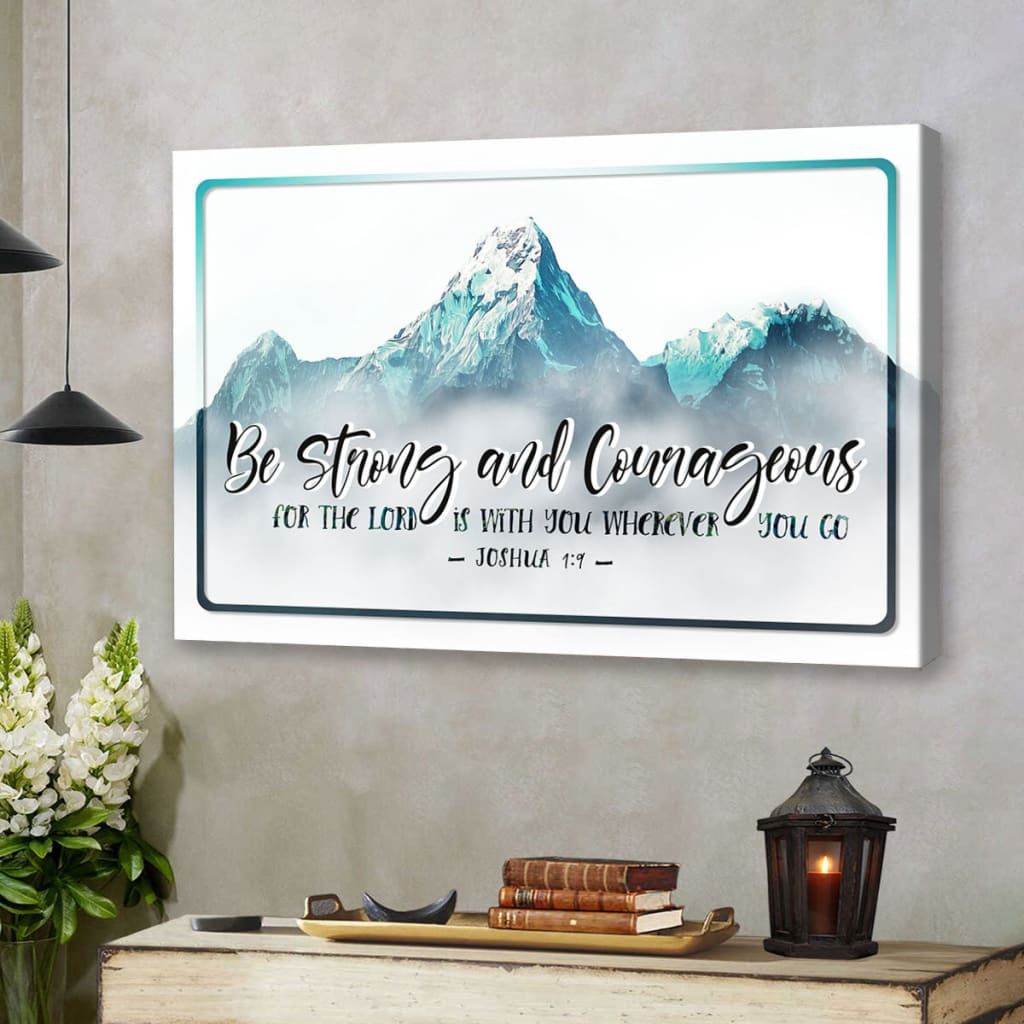Joshua 1:9 Be Strong And Courageous Wall Art Canvas, Christian Wall Decor