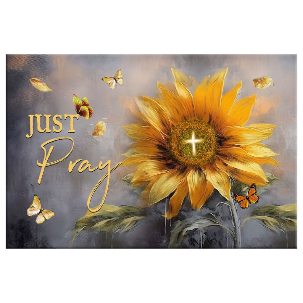 Christian Wall Art - Just Pray Canvas, Sunflower Butterfly