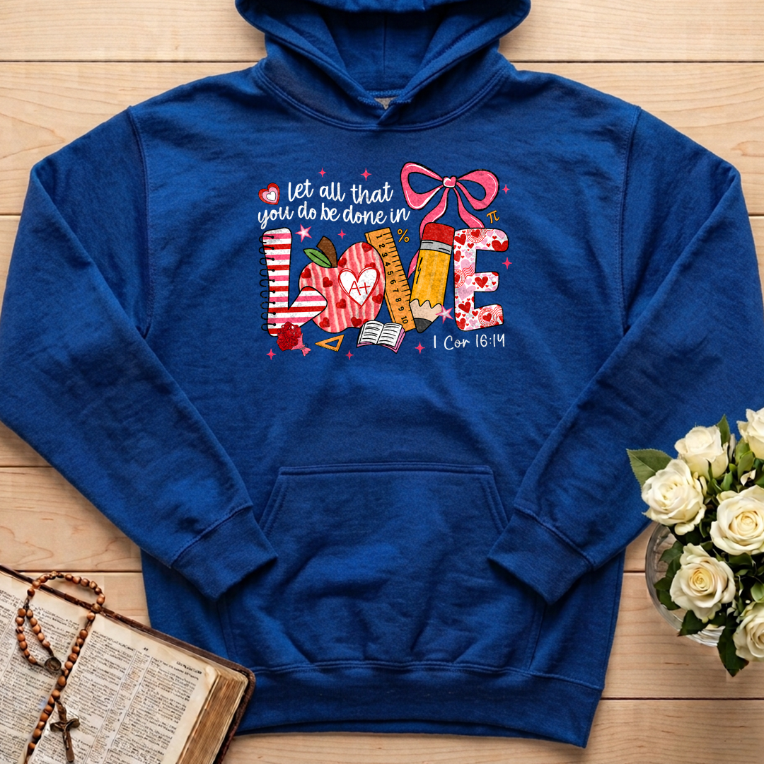 Let All That You Do Be Done In Love 1 Cor 16.14 07