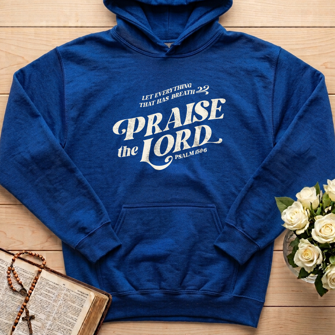 Let Everything That Has Breath Praise The Lord Psalm 150.6 02