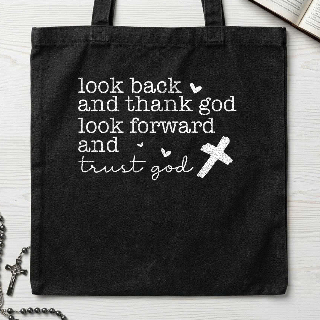 Look Back And Thank God Look Forward And Trust God 24