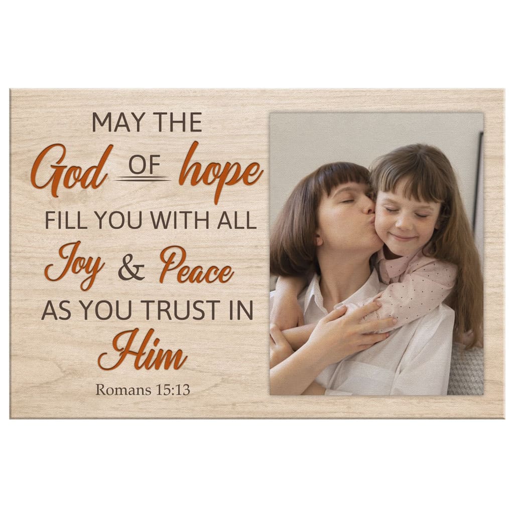 Personalized "May the God of Hope Fill You" Christian Wall Art Canvas With Custom Photo