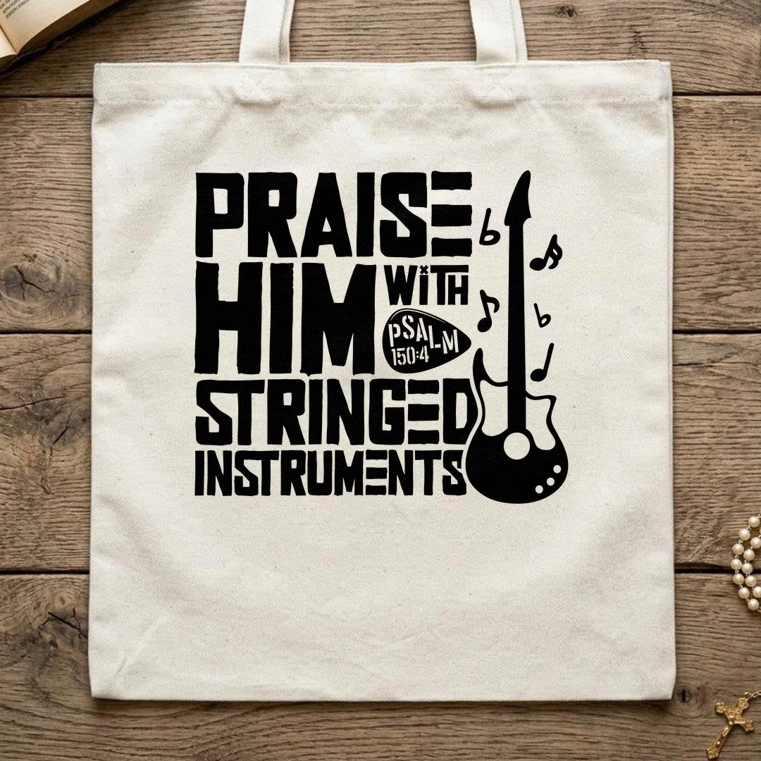 Praise Him With Stringed Instruments Psalm 150.4 01