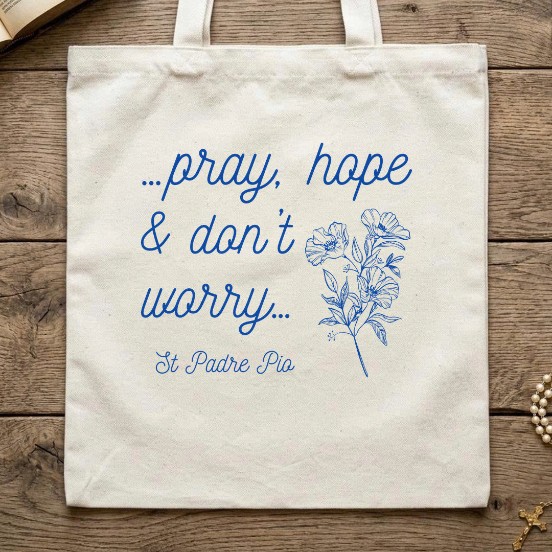 Pray Hope And Don't Worry St Padre Pio 04