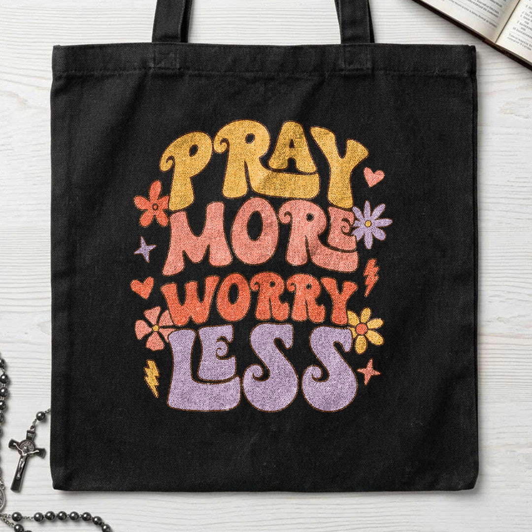 Pray More Worry Less 01