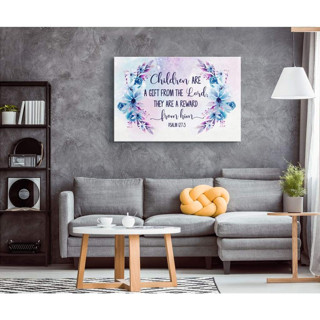 Children Are A Gift From The Lord Psalm 127:3 Bible Verse Wall Art Canvas