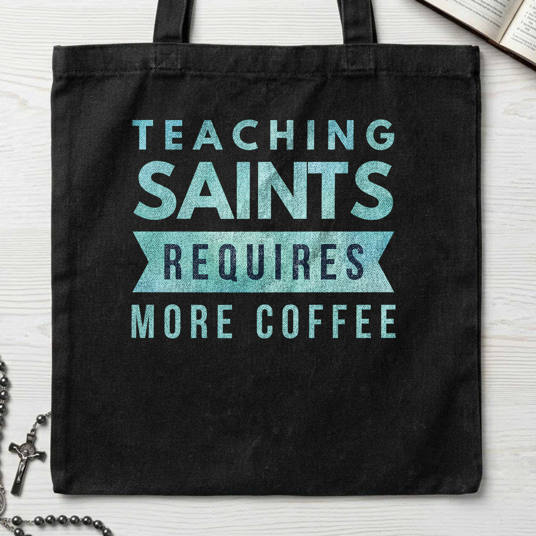 Teaching Saints Requires More Coffee 01