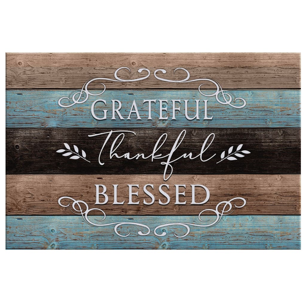 Thankful Grateful Blessed, Rustic, Christian Wall Art Canvas Print