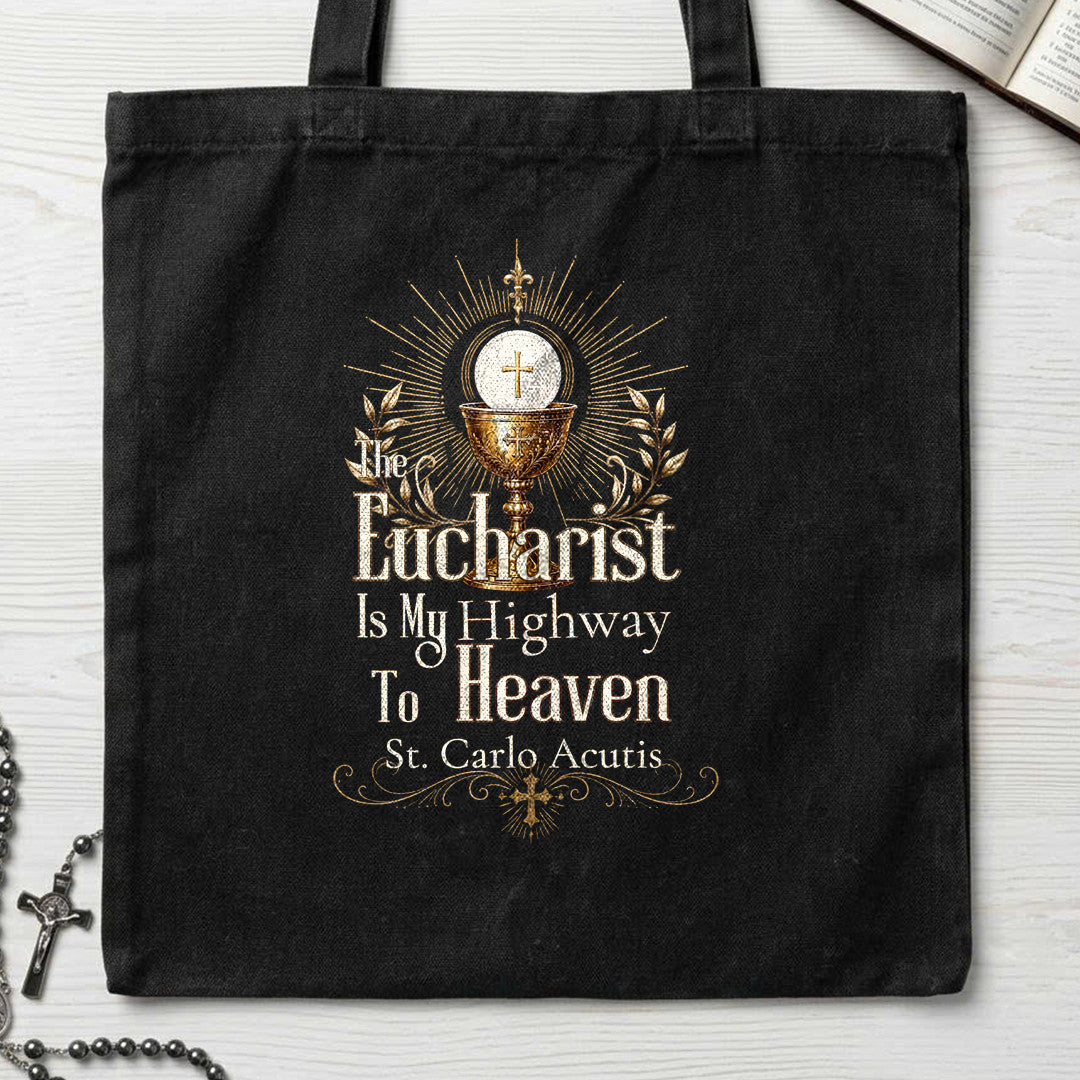 The Eucharist Is My Highway To Heaven 03