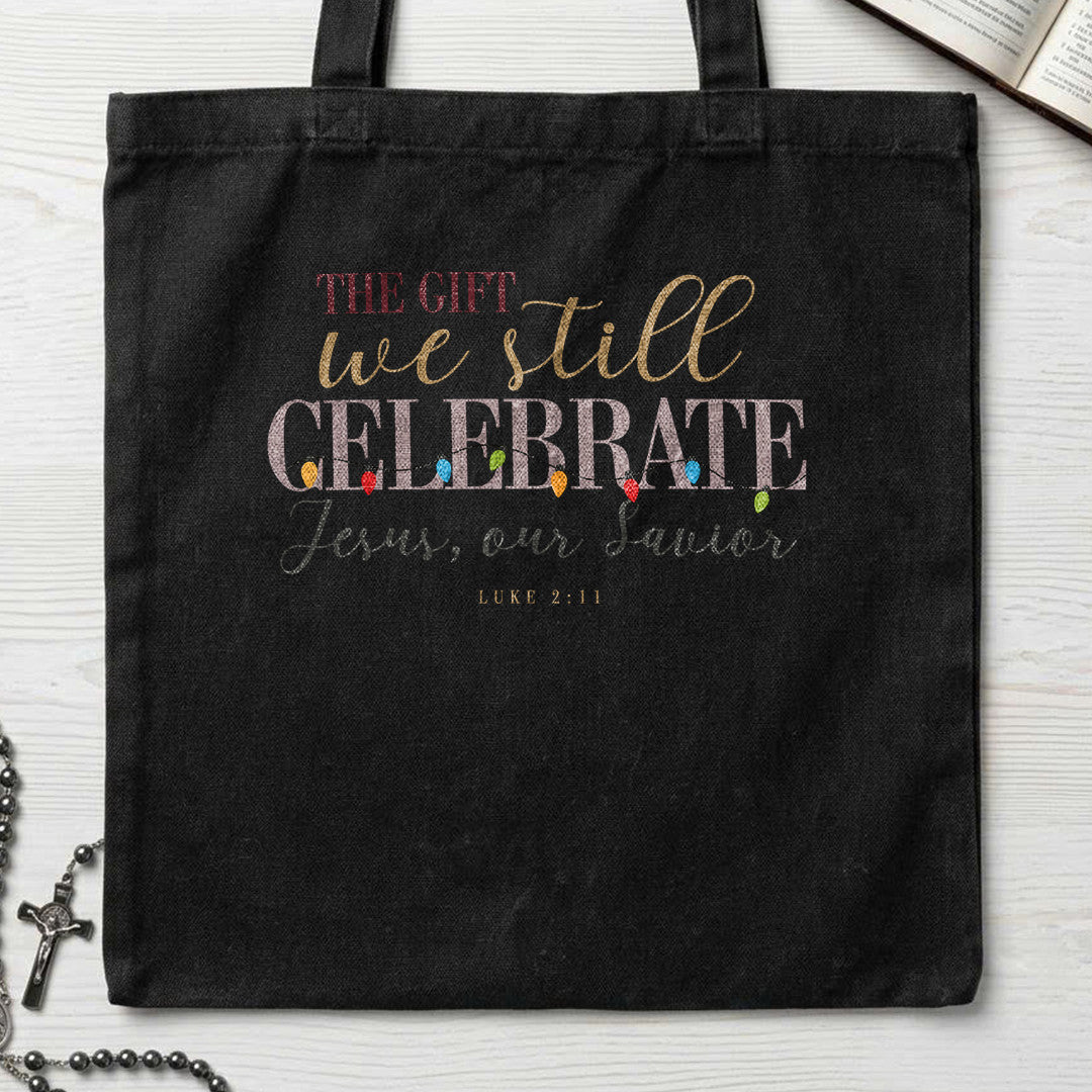The Gift We Still Celebrate Jesus Our Savior Luke 2.11 01