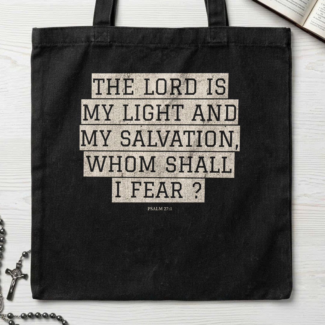 The Lord Is My Light And My Salvation Whom Shall I Fear Psalm 27.1 01