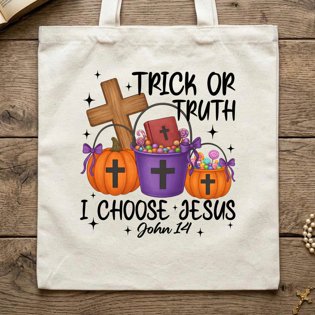 Trick Or Truth I Choose Jesus John 14 01
