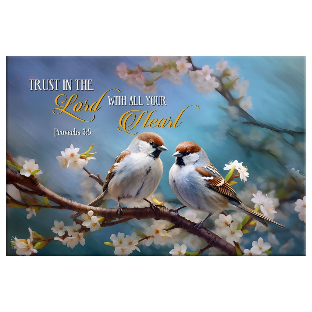 Trust in the Lord With All Your Heart, Sparrows, Proverbs 3:5 Wall Art Canvas