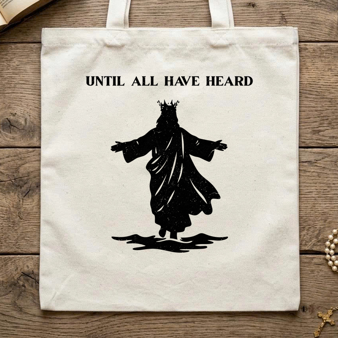 Until All Have Heard 01