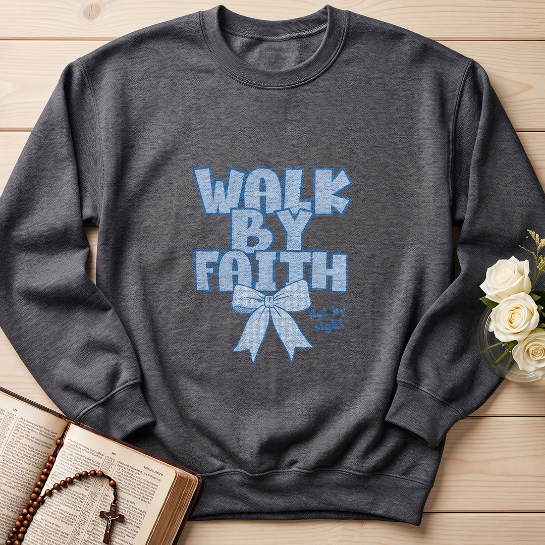 Walk By Faith Not By Sight 10
