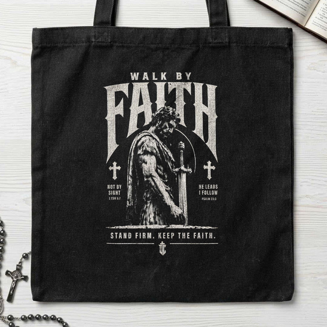 Walk By Faith Not By Sight 11
