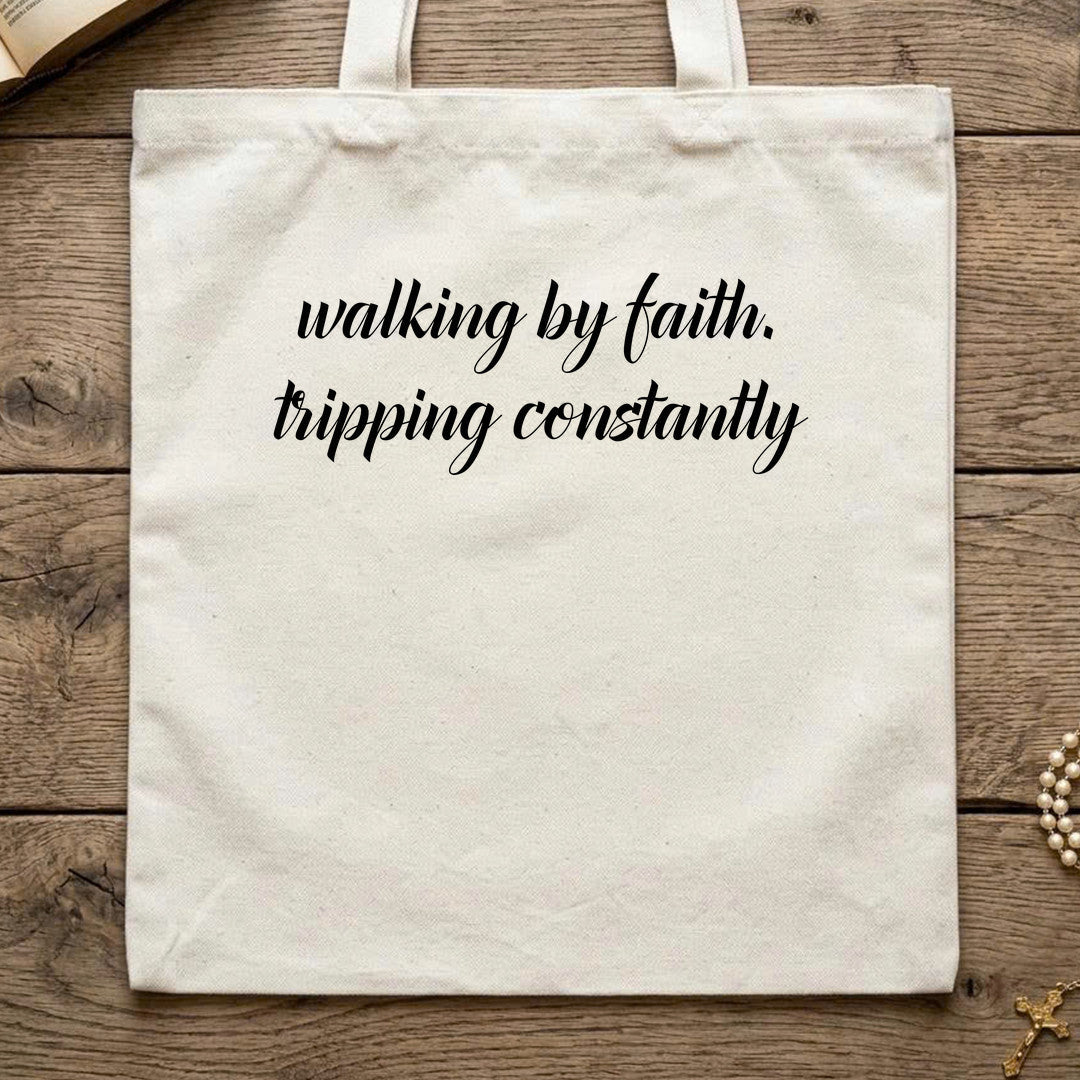 Walking By Faith Tripping Constantly 50
