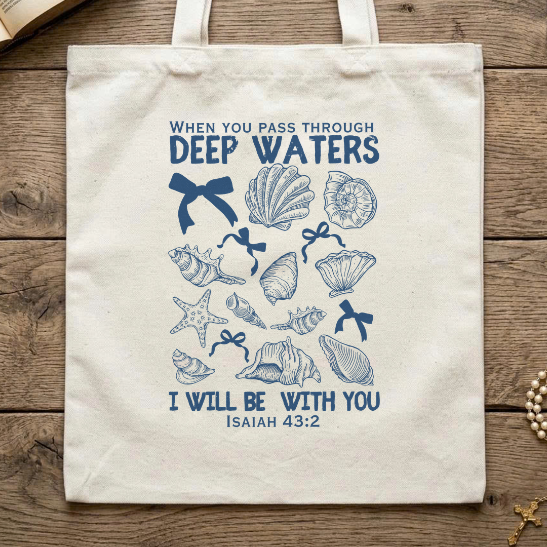 When You Pass Through Deep Waters I Will Be With You Isaiah 43.2 05