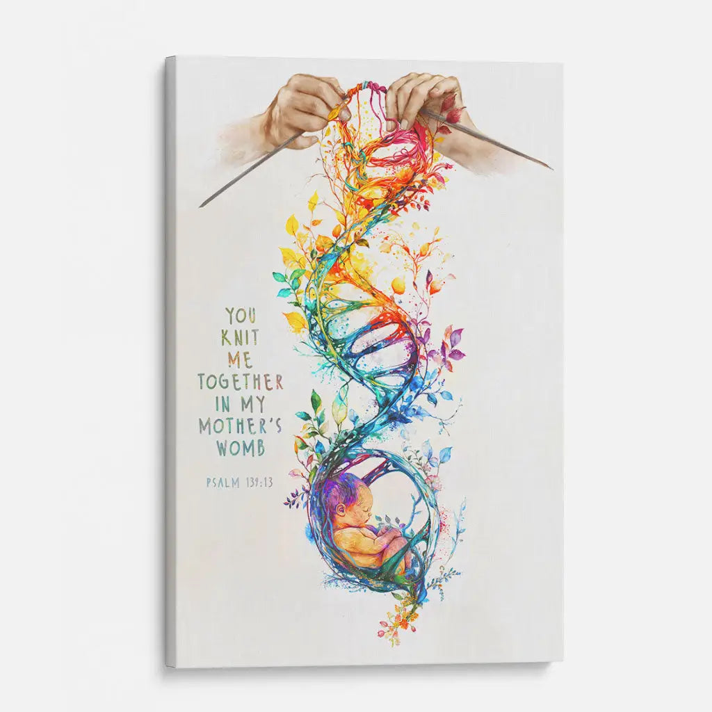 You Knit Me Together In My Mother's Womb, Christian Artwork, Psalm 139:13 Wall Art Canvas