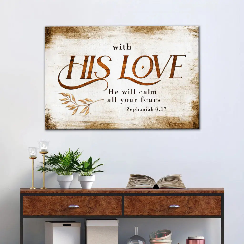 Rustic Zephaniah 3:17 With His Love He Will Calm All Your Fears Christian Wall Art Canvas