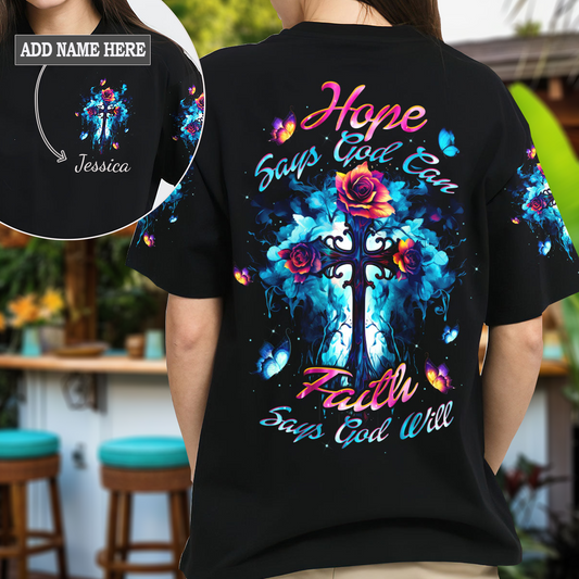 Hope Says God Can T-Shirt