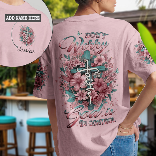 Don't Worry God Is In Control T-Shirt