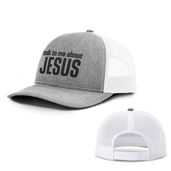 Talk To Me About JESUS Hats