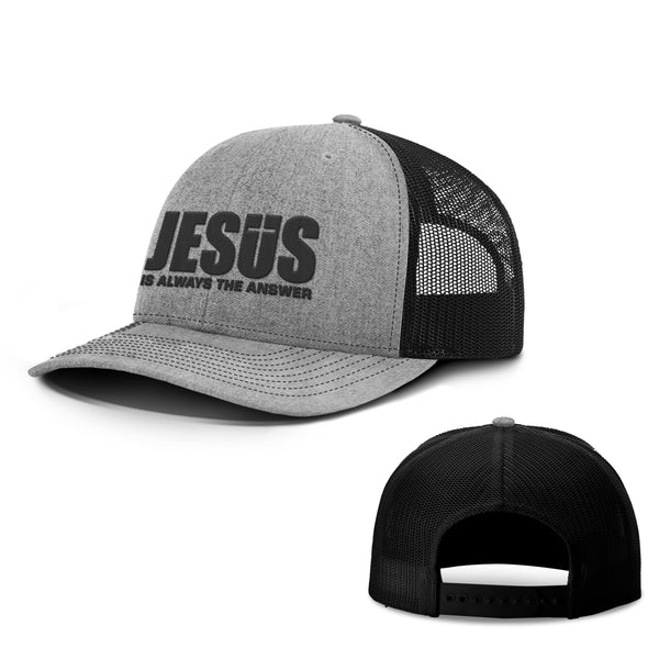 Jesus Is Always The Answer Hats