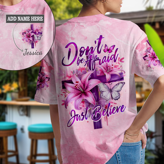 Don't Be Afraid Just Believe T-Shirt