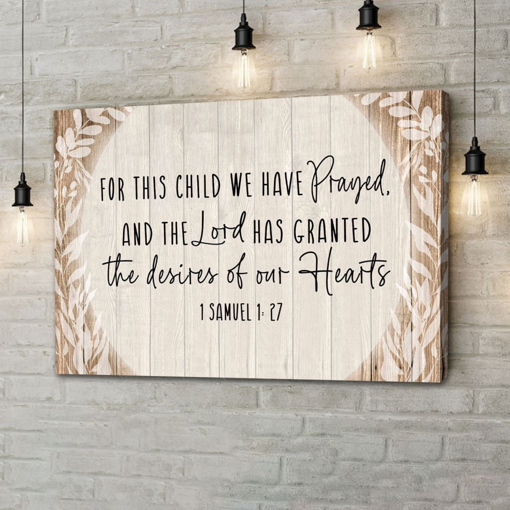 1 Samuel 1:27 For This Child We Have Prayed Wall Art Canvas, Christian Gifts For Kids