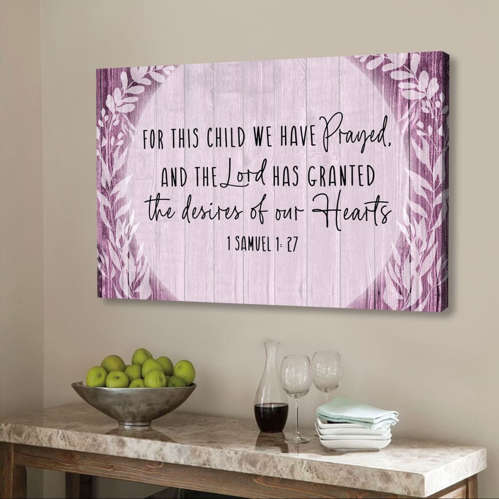 1 Samuel 1:27 For This Child We Have Prayed Wall Art Canvas, Christian Gifts For Kids