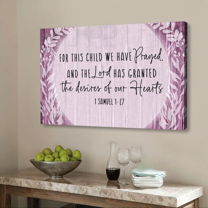 1 Samuel 1:27 For This Child We Have Prayed Wall Art Canvas, Christian Gifts For Kids
