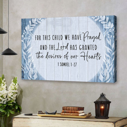 1 Samuel 1:27 For This Child We Have Prayed Wall Art Canvas, Christian Gifts For Kids