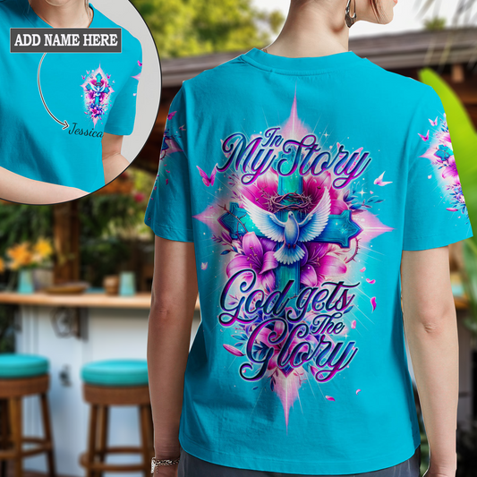 In My Story God Gets The Glory T-Shirt