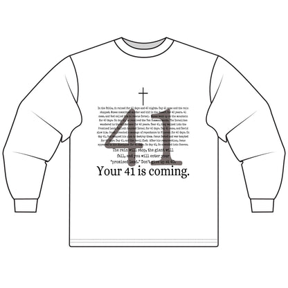 Your 41 Is Coming - Unisex Long Sleeve T-Shirt, Gift for Milestone Birthday, Casual Wear, Celebration Shirt, Christian Inspired Tee