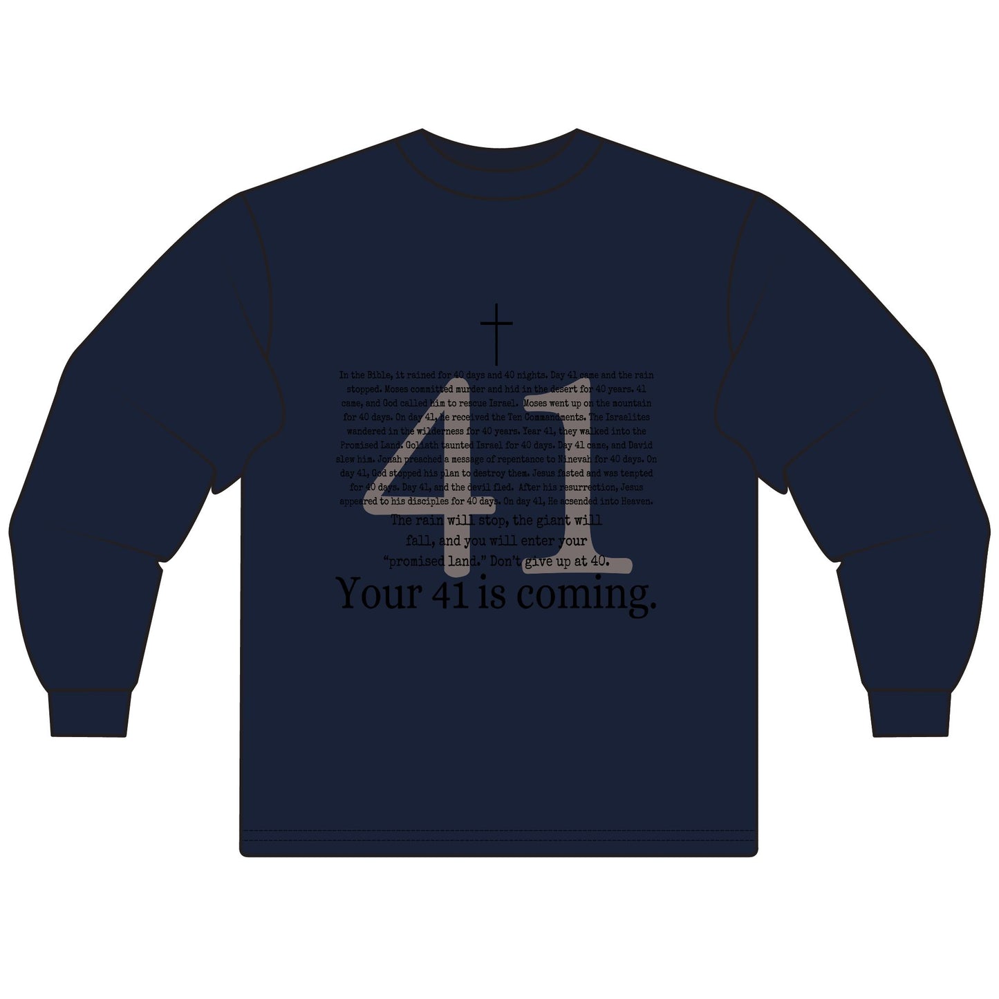 Your 41 Is Coming - Unisex Long Sleeve T-Shirt, Gift for Milestone Birthday, Casual Wear, Celebration Shirt, Christian Inspired Tee