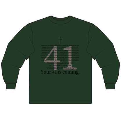 Your 41 Is Coming - Unisex Long Sleeve T-Shirt, Gift for Milestone Birthday, Casual Wear, Celebration Shirt, Christian Inspired Tee